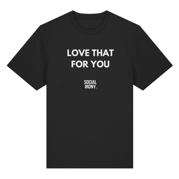 LOVE THAT FOR YOU - Organic Heavy T-Shirt
