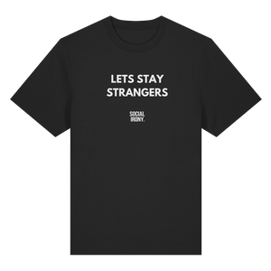 LETS STAY STRANGERS - Organic Heavy T-Shirt