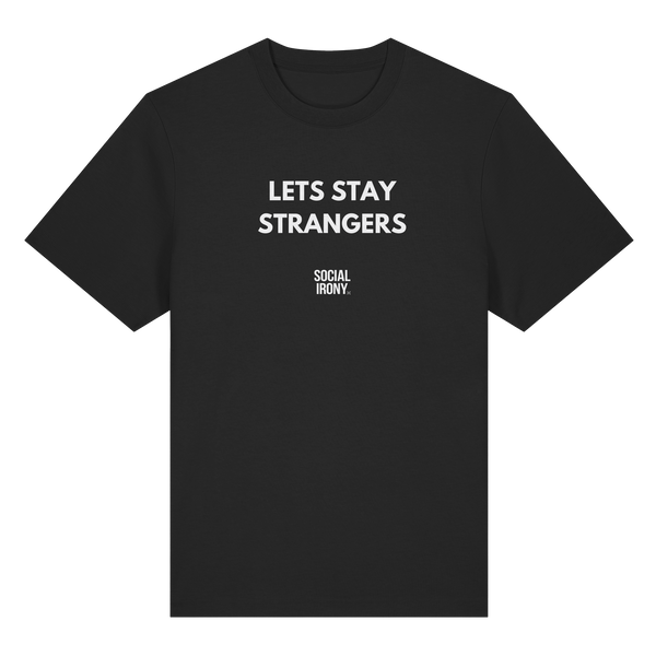 LETS STAY STRANGERS - Organic Heavy T-Shirt