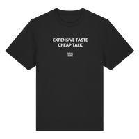 Expensive Taste Cheap Talk - Organic Heavy T-Shirt
