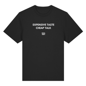 Expensive Taste Cheap Talk - Organic Heavy T-Shirt