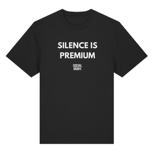 SILENCE IS PREMIUM - Organic Heavy T-Shirt