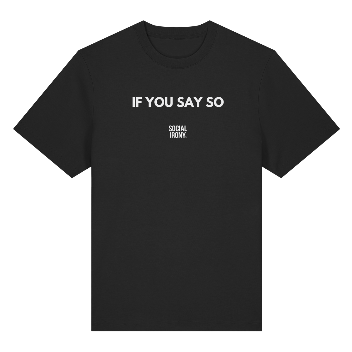 SI TÚ LO DICES - Camiseta orgánica de gramaje alto