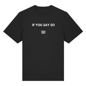 SI TÚ LO DICES - Camiseta orgánica de gramaje alto