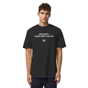 NICE OUTFIT SHAME ABOUT THE FACE - Organic Heavy T-Shirt