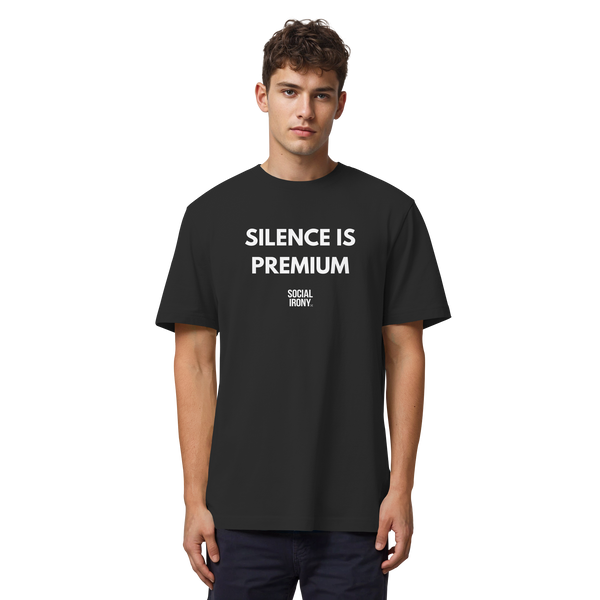 SILENCE IS PREMIUM - Organic Heavy T-Shirt
