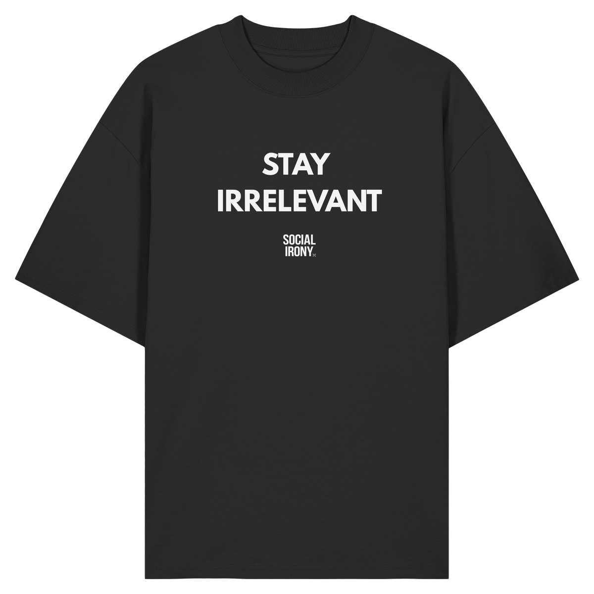 BLEIB IRRELEVANT - Bio-Oversize-Shirt
