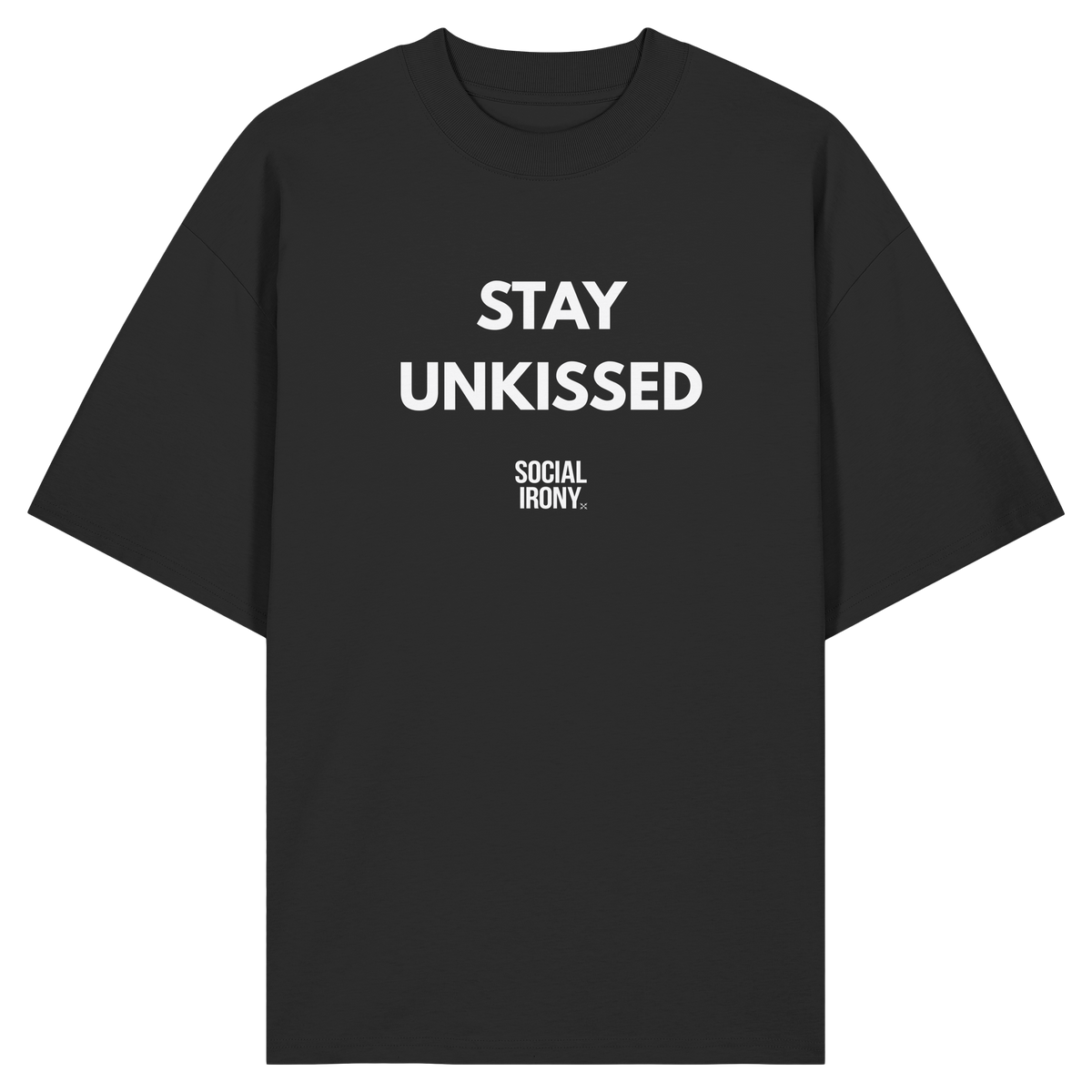 STAY UNKISSED - Organic Oversize Shirt