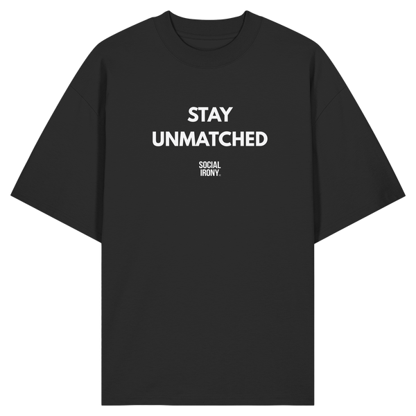 STAY UNMATCHED - Organic Oversize Shirt