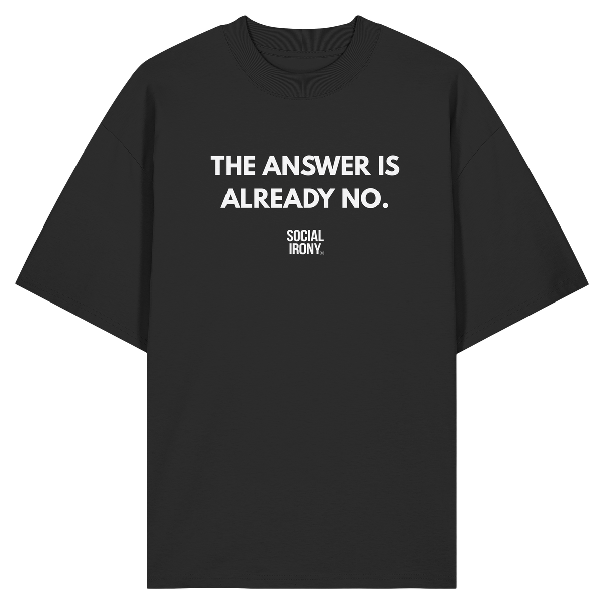 LA RESPUESTA YA ES NO. - Camiseta Oversize Orgánica