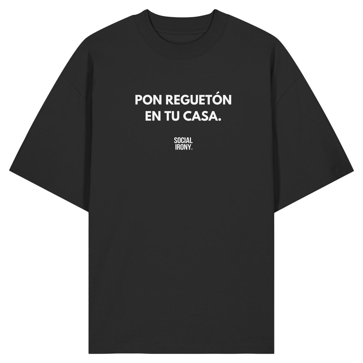 PON REGUETÓN EN TU CASA - Organic Oversize Shirt