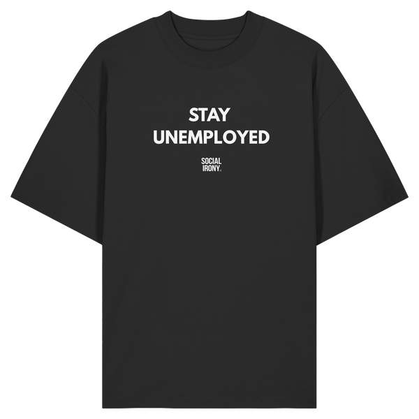 STAY UNEMPLOYED - Camiseta oversize orgánica
