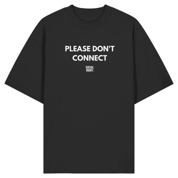 PLEASE DON'T CONNECT - Organic Oversize Shirt