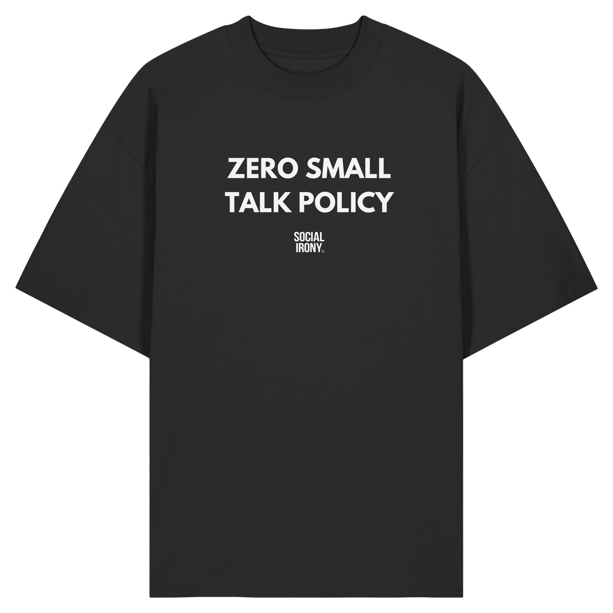 KEIN SMALLTALK-POLITIK – Bio-Oversize-Shirt