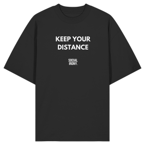 KEEP YOUR DISTANCE - Organic Oversize Shirt