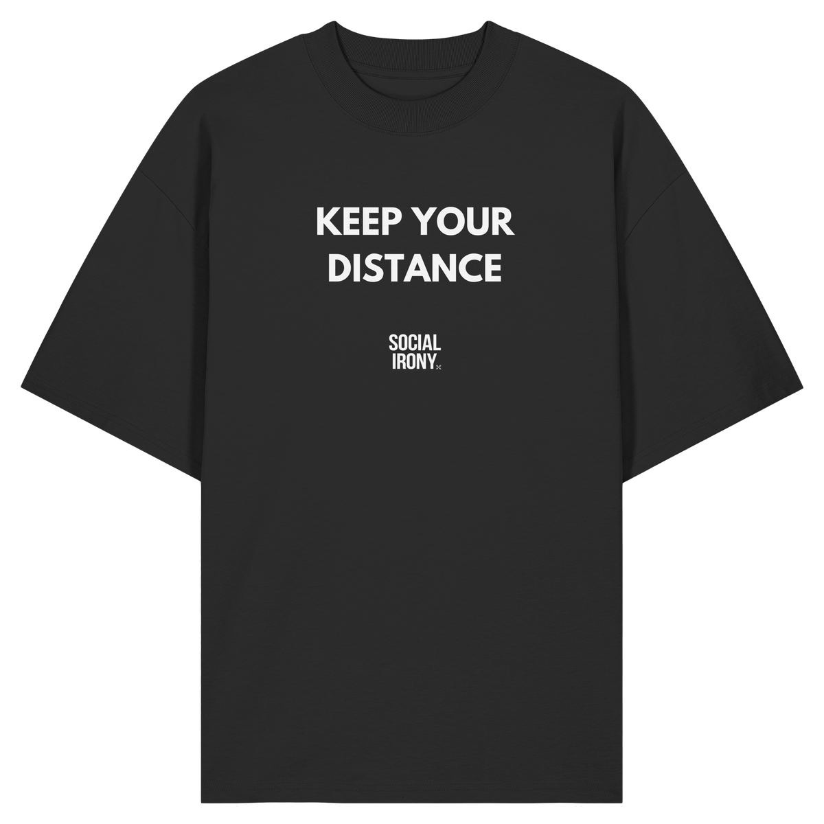 KEEP YOUR DISTANCE - Organic Oversize Shirt