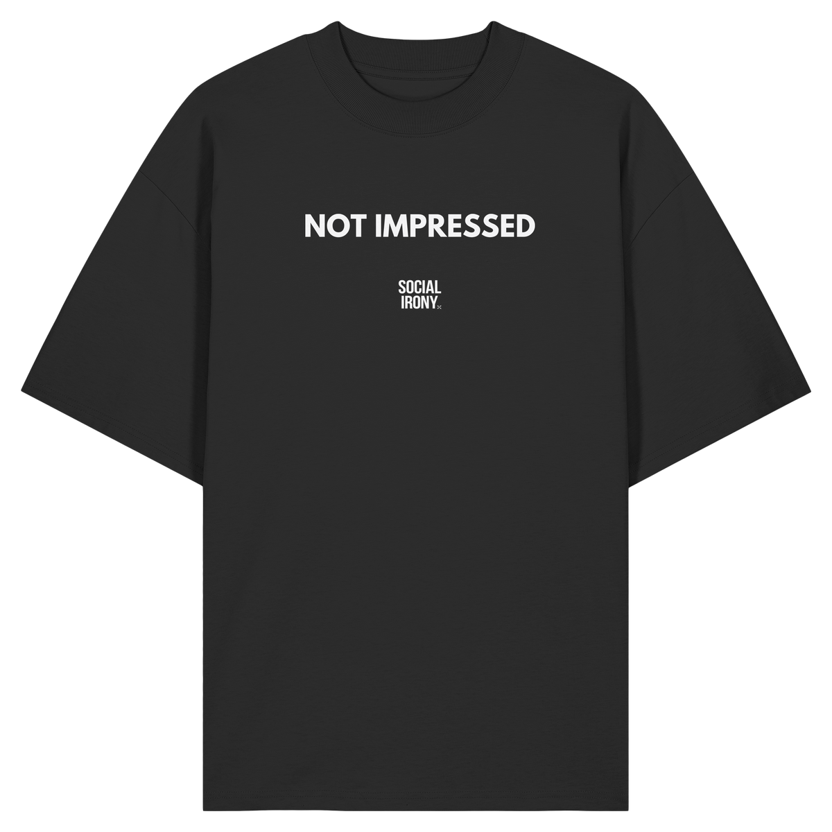 NOT IMPRESSED - Organic Oversize Shirt