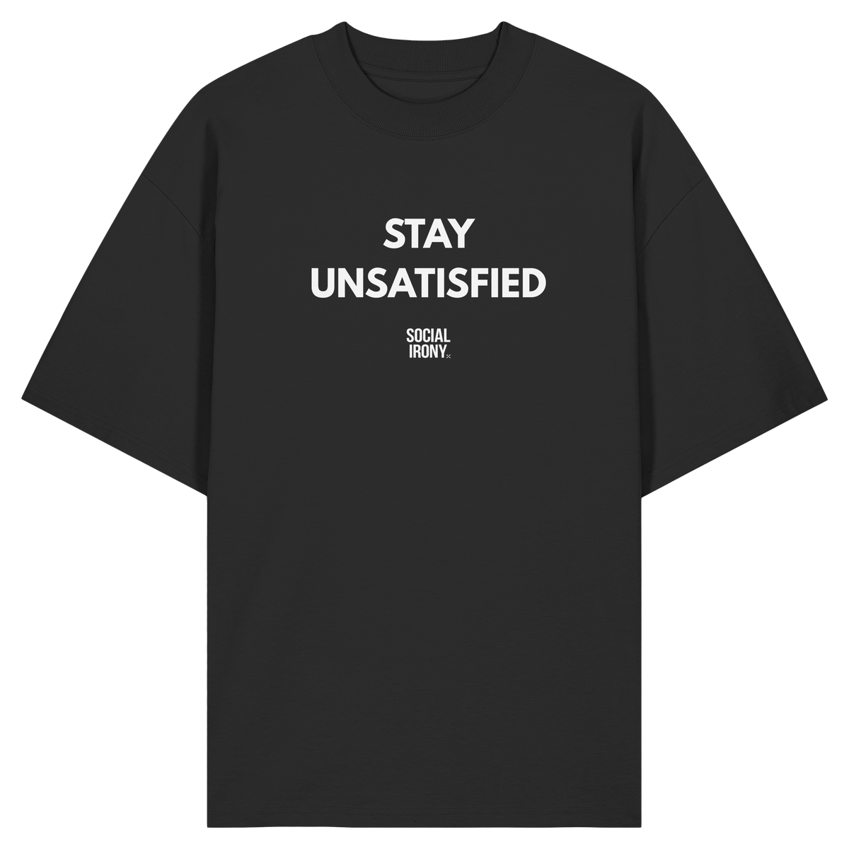 MANTENTE INSATISFECHO - Camiseta Oversize Orgánica
