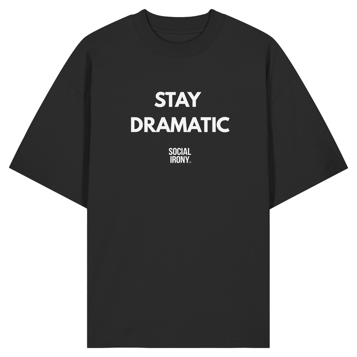 STAY DRAMATIC - Camiseta oversize orgánica