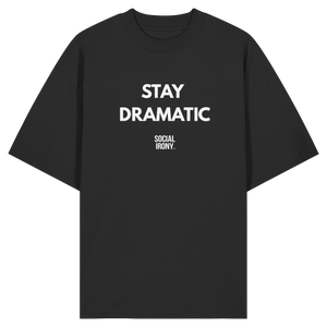 STAY DRAMATIC - Camiseta oversize orgánica