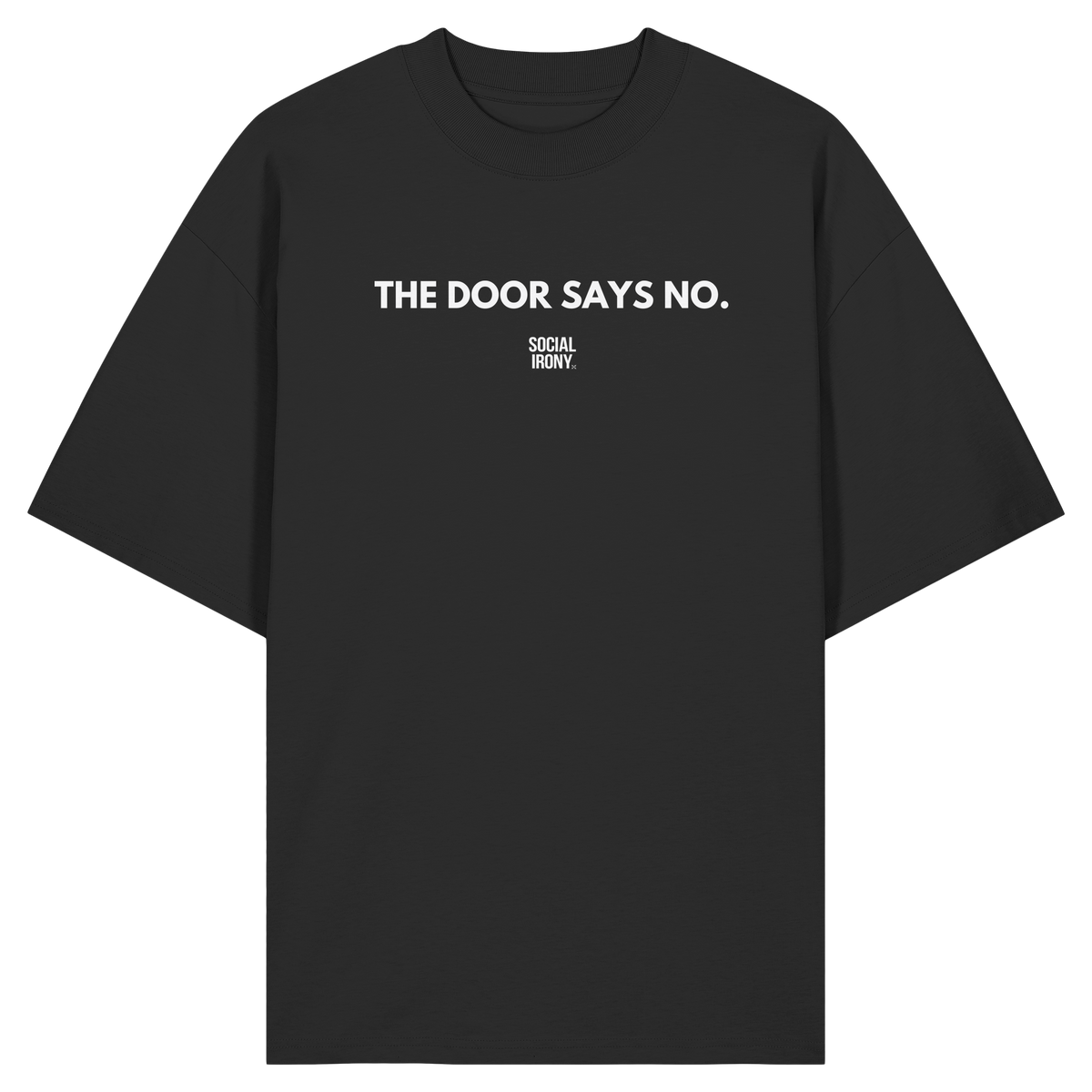 DIE TÜR SAGT NEIN - Bio-Oversize-Shirt