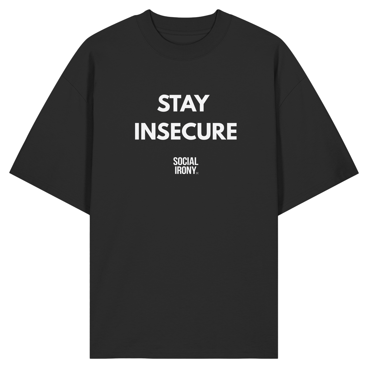 STAY INSECURE – Bio-Oversize-Shirt