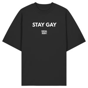 STAY GAY – Bio-Oversize-Shirt