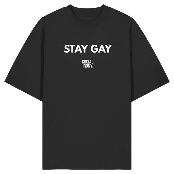 STAY GAY – Bio-Oversize-Shirt