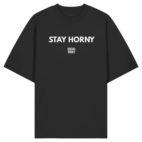 STAY HORNY - Bio-Oversize-Shirt