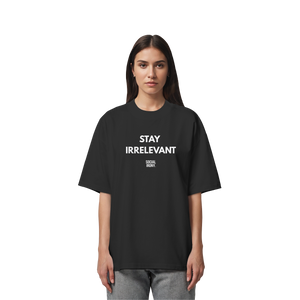 BLEIB IRRELEVANT - Bio-Oversize-Shirt