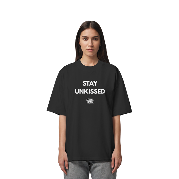 STAY UNKISSED - Organic Oversize Shirt