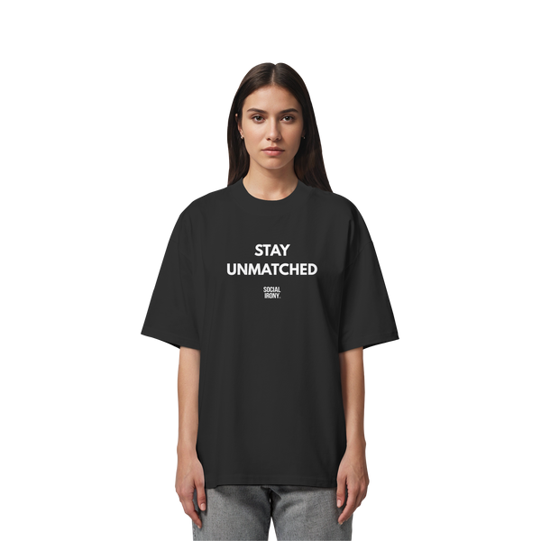 STAY UNMATCHED - Organic Oversize Shirt