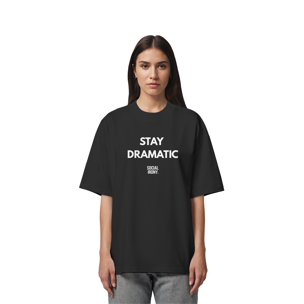 STAY DRAMATIC - Organic Oversize Shirt