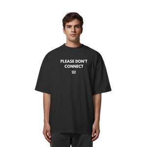 BITTE NICHT VERBINDEN - Bio-Oversize-Shirt