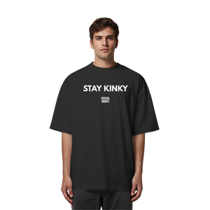 STAY KINKY - Bio-Oversize-Shirt
